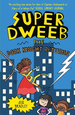 Book cover for Super Dweeb: The Dork Knight Returns