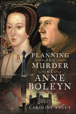 Book cover for Planning the Murder of Anne Boleyn