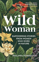 Book cover for Wild Woman: Empowering Stories from Women Who Work in Nature