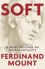 Book cover for Soft: A Brief History of Sentimentality