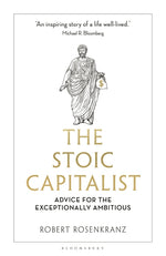 Book cover for Stoic Capitalist: Advice for the Exceptionally Ambitious
