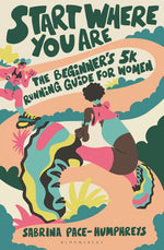 Book cover for Start Where You Are: The Beginner's 5k Running Guide for Women