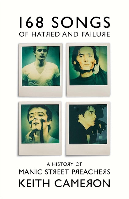 Book cover for 168 Songs of Hatred and Failure: The Music of Manic Street Preachers