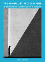 Book cover for Minimalist Photographer: 50 Techniques for Capturing Beauty in Simplicity