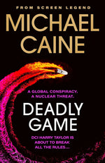Book cover for Deadly Game: The Stunning Thriller from the Screen Legend Michael Caine