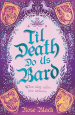 Book cover for Til Death Do Us Bard: A Heart-Warming Tale of Marriage, Magic, and Monster-Slaying
