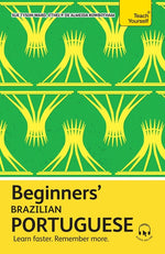 Book cover for Beginners' Brazilian Portuguese: Learn Faster. Remember More.