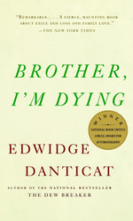 Book cover for Brother, I'm Dying: National Book Award Finalist
