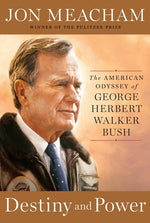 Book cover for Destiny and Power: The American Odyssey of George Herbert Walker Bush