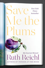 Book cover for Save Me the Plums: My Gourmet Memoir