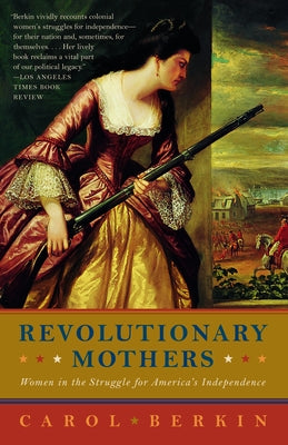 Book cover for Revolutionary Mothers: Women in the Struggle for America's Independence