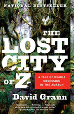 Book cover for The Lost City of Z: A Tale of Deadly Obsession in the Amazon
