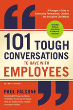 Book cover for 101 Tough Conversations to Have with Employees: A Manager's Guide to Addressing Performance, Conduct, and Discipline Challenges