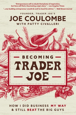 Book cover for Becoming Trader Joe: How I Did Business My Way and Still Beat the Big Guys