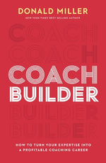 Book cover for Coach Builder: How to Turn Your Expertise Into a Profitable Coaching Career