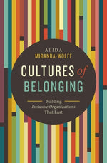 Book cover for Cultures of Belonging: Building Inclusive Organizations That Last