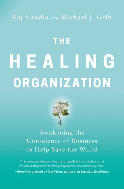 Book cover for Healing Organization: Awakening the Conscience of Business to Help Save the World