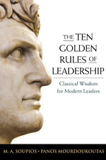 Book cover for Ten Golden Rules of Leadership: Classical Wisdom for Modern Leaders