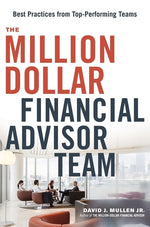 Book cover for Million-Dollar Financial Advisor Team: Best Practices from Top Performing Teams