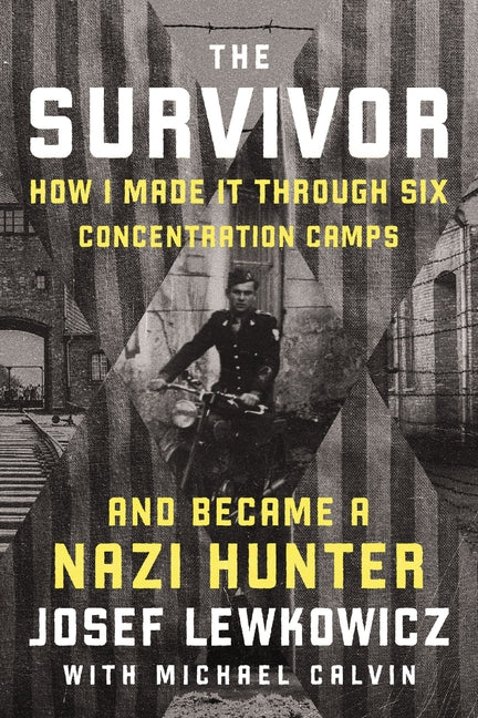 Book cover for Survivor: How I Made It Through Six Concentration Camps and Became a Nazi Hunter