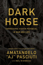 Book cover for Darkhorse: Harnessing Hidden Potential in War and Life