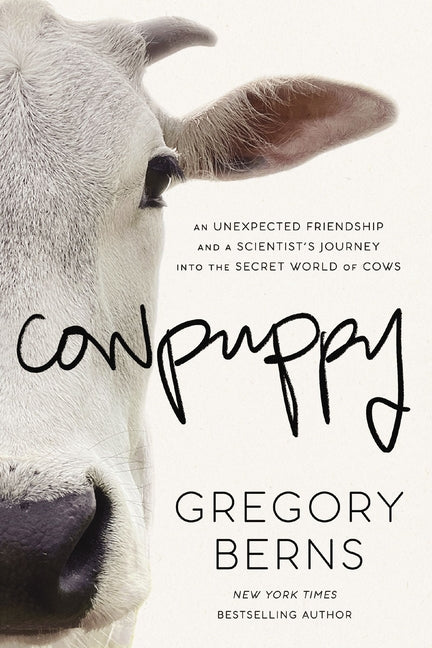 Book cover for Cowpuppy: An Unexpected Friendship and a Scientist's Journey Into the Secret World of Cows