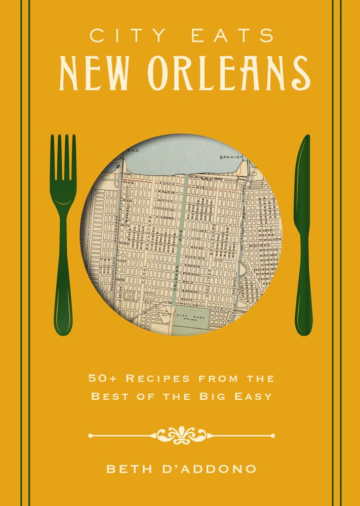 Book cover for City Eats: New Orleans: 50 Recipes from the Best of Crescent City