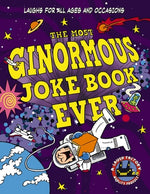 Book cover for The Most Ginormous Joke Book in the Universe!: Laughs for All Ages and Occasions