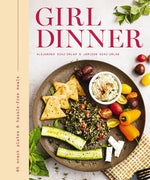 Book cover for Girl Dinner: 85 Snack Plates and No-Cook Meals (Low-Maintenance Snack Plates and Bites for Every Occasion)