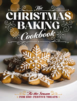 Book cover for Christmas Baking Cookbook: 'Tis the Season for 100+ Festive Treats (Decadent Confections and Pastries)