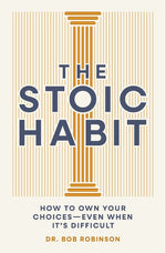 Book cover for Stoic Habit: How to Own Your Choices---Even When It's Difficult