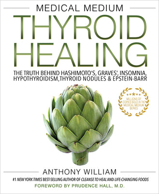 Book cover for Medical Medium Thyroid Healing: The Truth Behind Hashimoto's, Graves', Insomnia, Hypothyroidism, Thyroid Nodules & Epstein-Barr