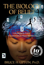 Book cover for Biology of Belief: Unleashing the Power of Consciousness, Matter & Miracles (Anniversary)
