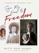 Book cover for Sign My Name to Freedom: A Memoir of a Pioneering Life