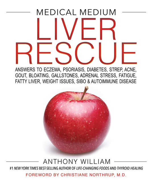 Book cover for Medical Medium Liver Rescue: Answers to Eczema, Psoriasis, Diabetes, Strep, Acne, Gout, Bloating, Gallstones, Adrenal Stress, Fatigue, Fatty Liver,