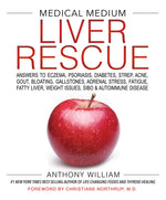 Book cover for Medical Medium Liver Rescue: Answers to Eczema, Psoriasis, Diabetes, Strep, Acne, Gout, Bloating, Gallstones, Adrenal Stress, Fatigue, Fatty Liver,