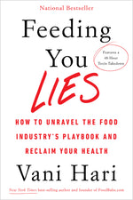 Book cover for Feeding You Lies: How to Unravel the Food Industry's Playbook and Reclaim Your Health