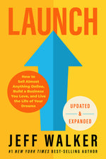 Book cover for Launch (Updated & Expanded Edition): How to Sell Almost Anything Online, Build a Business You Love, and Live the Life of Your Dreams