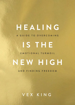 Book cover for Healing Is the New High: A Guide to Overcoming Emotional Turmoil and Finding Freedom