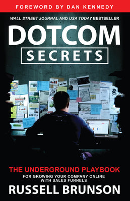 Book cover for Dotcom Secrets: The Underground Playbook for Growing Your Company Online with Sales Funnels