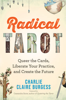 Book cover for Radical Tarot: Queer the Cards, Liberate Your Practice, and Create the Future