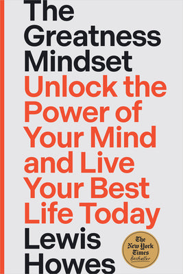 Book cover for The Greatness Mindset: Unlock the Power of Your Mind and Live Your Best Life Today
