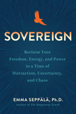 Book cover for Sovereign: Reclaim Your Freedom, Energy, and Power in a Time of Distraction, Uncertainty, and Chaos