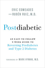 Book cover for Postdiabetic: An Easy-To-Follow 9-Week Guide to Reversing Prediabetes and Type 2 Diabetes
