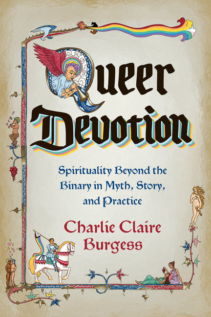 Book cover for Queer Devotion: Spirituality Beyond the Binary in Myth, Story, and Practice