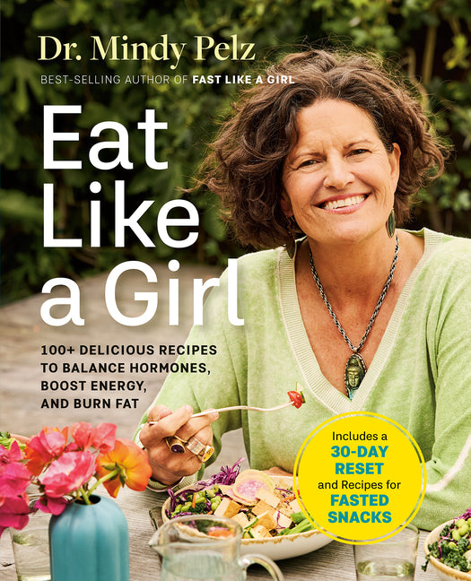 Book cover for Eat Like a Girl: 100+ Delicious Recipes to Balance Hormones, Boost Energy, and Burn Fat