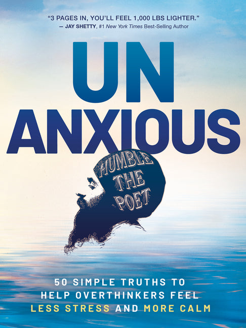 Book cover for Unanxious: 50 Simple Truths to Help Overthinkers Feel Less Stress and More Calm