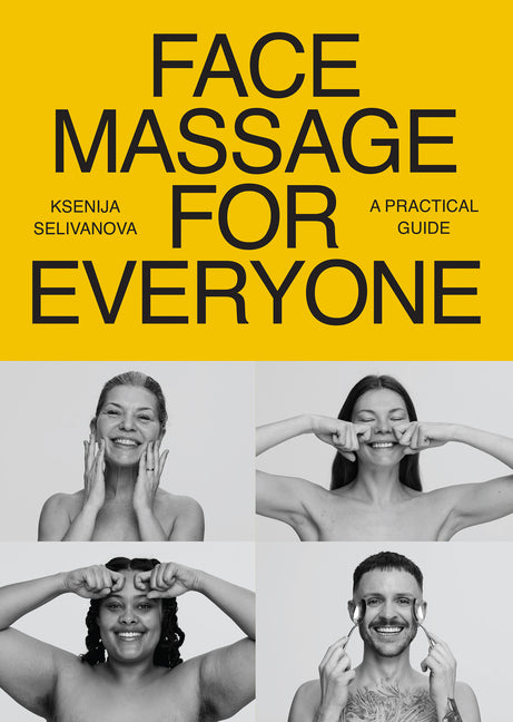 Book cover for Face Massage for Everyone: Restorative and Rejuvenating Facial Techniques for Glowing Skin and Self-Care