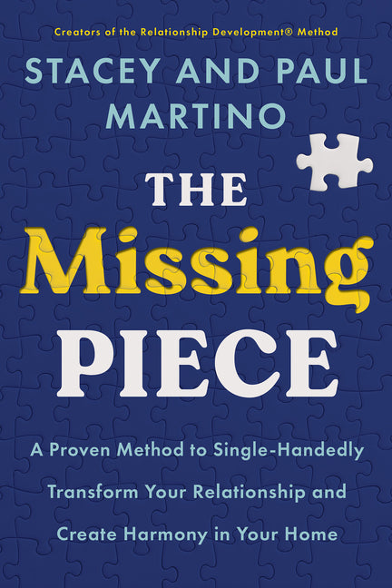 Book cover for Missing Piece: A Proven Method to Single-Handedly Transform Your Relationship and Create Harmony in Your Home