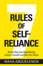 Book cover for 7 Rules of Self-Reliance: How to Stay Low, Keep Moving, Invest in Yourself, and Own Your Future
